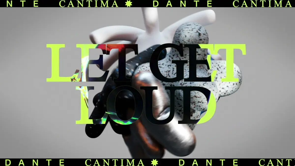 Film frame — LET GET LOUD set in chrome over the Dante wordmark ticker
